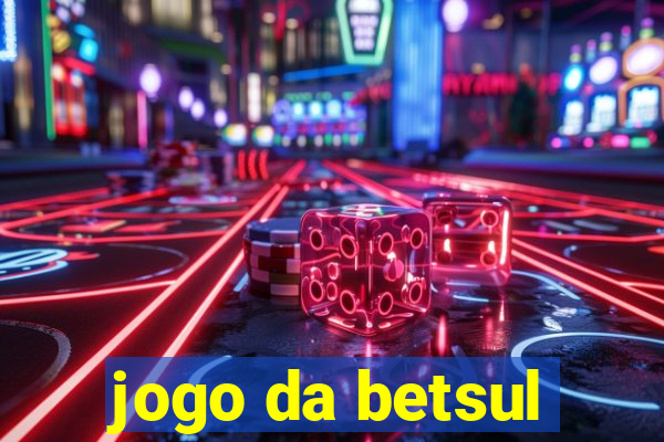 jogo da betsul